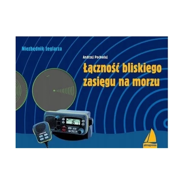 Łączność bliskiego zasięgu na morzu (wyd. 2020) Pochodaj Andrzej Almapress