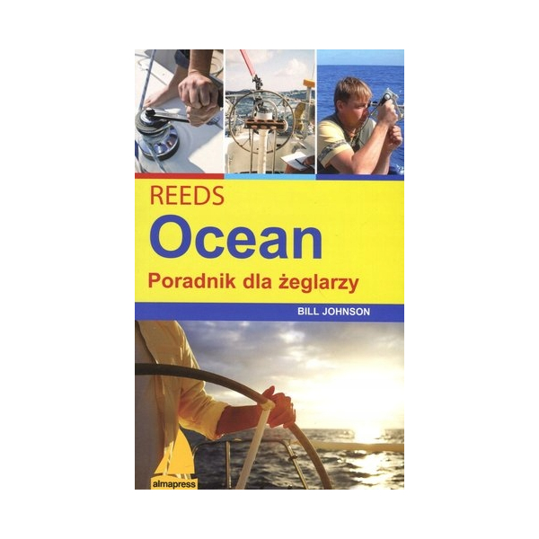 REEDS Ocean. Poradnik dla żeglarzy Bill Johnson