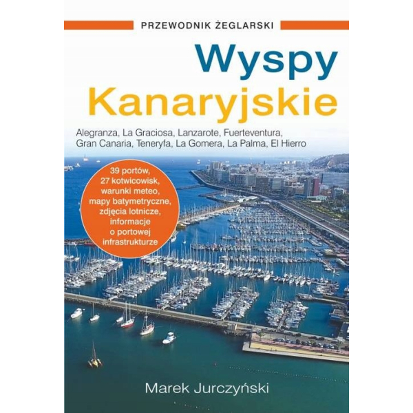 Wyspy Kanaryjskie Przewodnik żeglarski Marek Jurczyński