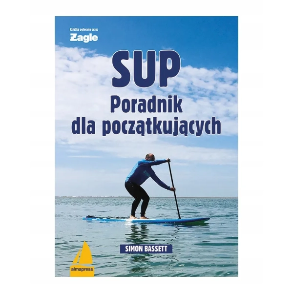 SUP poradnik dla początkujących Bassett Simon Almapress