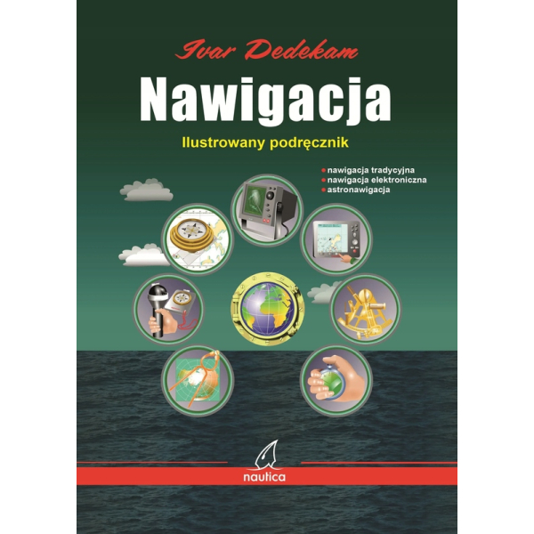 Nawigacja. Ilustrowany podręcznik Ivar Dedekam