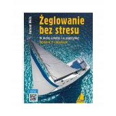 Żeglowanie bez stresu wydanie II Wells Duncan Almapress
