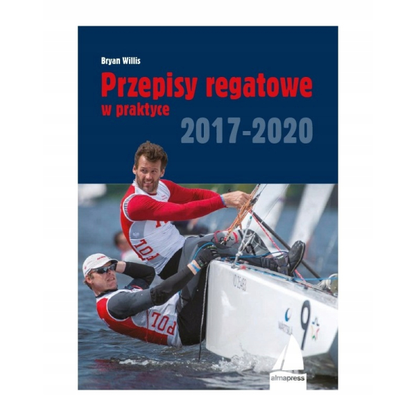 Przepisy regatowe w praktyce 2017-2020 Bryan Willis