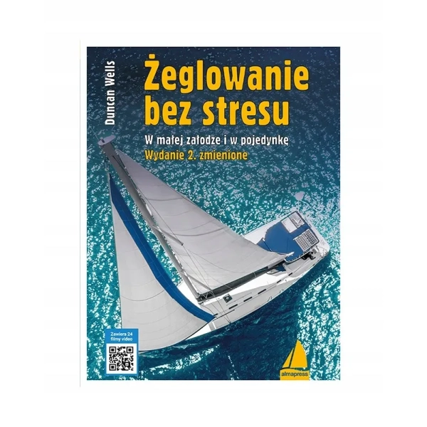 Żeglowanie bez stresu wydanie II Wells Duncan Almapress