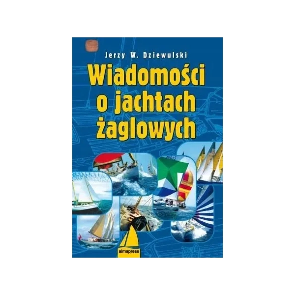 Wiadomości o jachtach żaglowych Jerzy Dziewulski Almapress