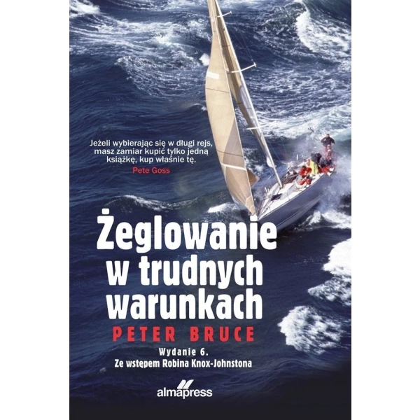 Żeglowanie w trudnych warunkach Adlard Coles Peter Bruce Almapress