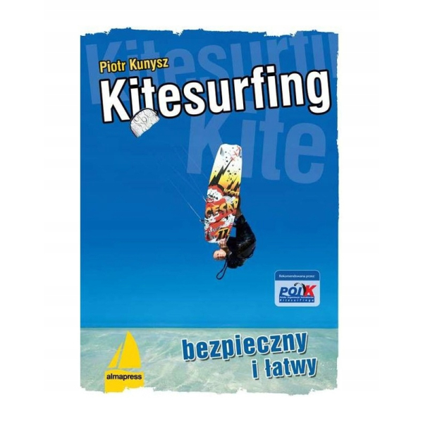 Kitesurfing bezpieczny i łatwy Piotr Kunysz