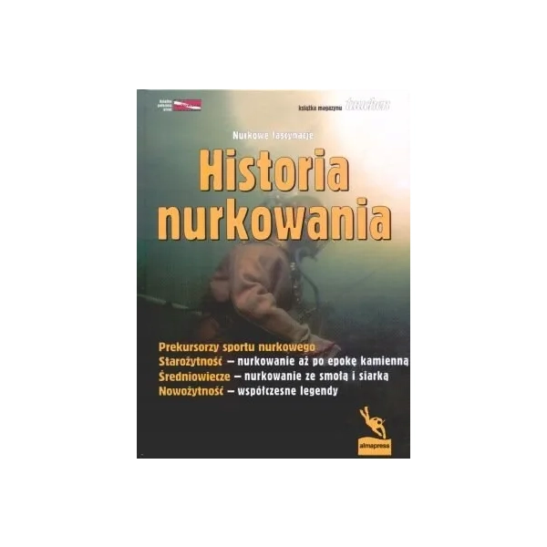 Historia nurkowania Praca zbiorowa Almapress