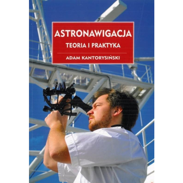 Astronawigacja Teoria i praktyka Adam Kantorysiński