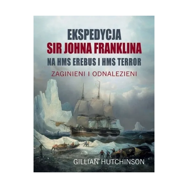 Ekspedycja Sir Johna Franklina na HMS Gillian Hutchinson Nautica