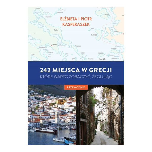 242 miejsca w Grecji, które warto zobaczyć, żeglując E. i P. Kasperaszek