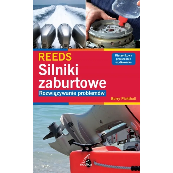 Silniki zaburtowe. Rozwiązywanie problemów Barry Pickthall Nautica