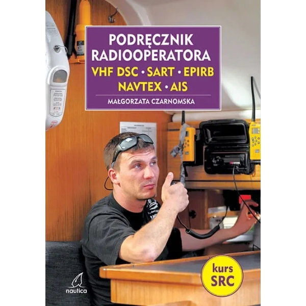 Podręcznik radiooperatora Małgorzata Czarnomska Nautica