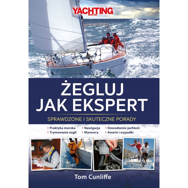 Żegluj jak ekspert. Cunliffe Tom Nautica