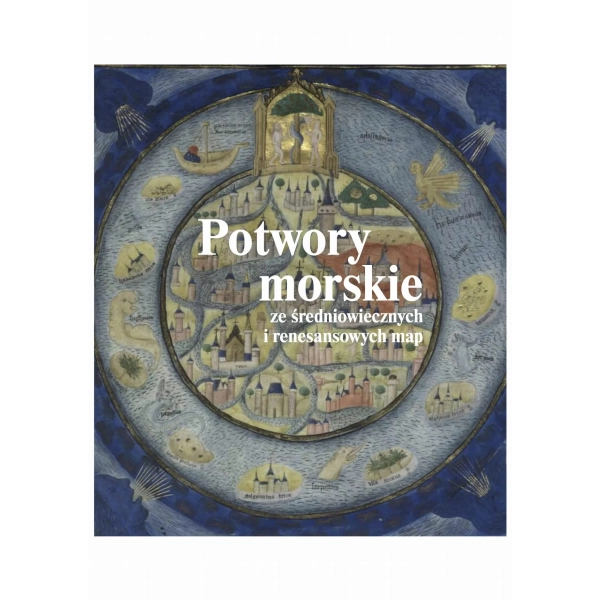Potwory morskie ze średniowiecznych i renesansowych map Duzer Chet Van Nautica