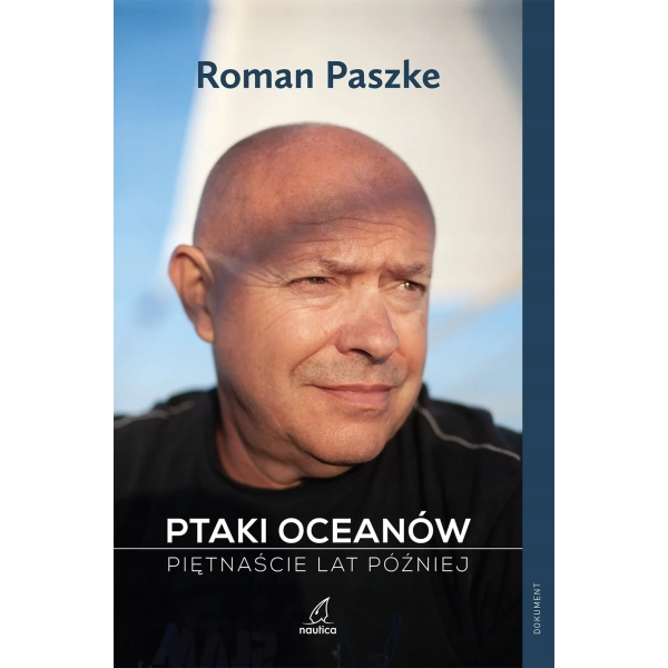 Ptaki oceanów Piętnaście lat później Roman Paszke Nautica