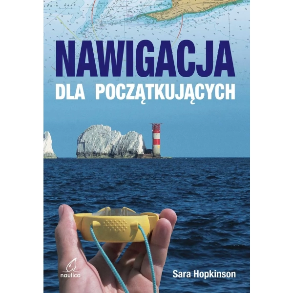 Nawigacja dla początkujących Sara Hopkins Nautica