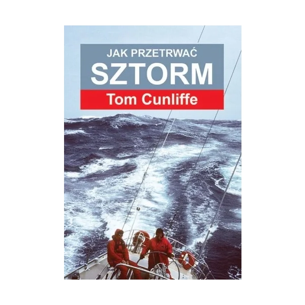 Jak przetrwać sztorm Tom Cunliffe Nautica
